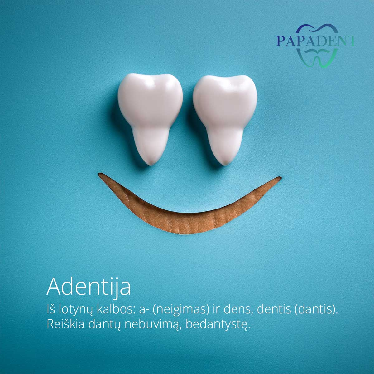 Adentija (bedantystė) arba dantų nebuvimas